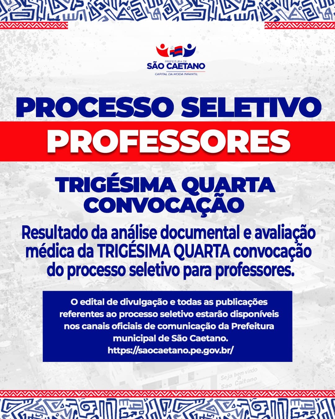 EDITAL DE DIVULGAÇÃO DO RESULTADO FINAL DA  TRIGÉSIMA QUARTA CONVOCAÇÃO APÓS  AVALIAÇÃO DE DOCUMENTOS E EXAMES